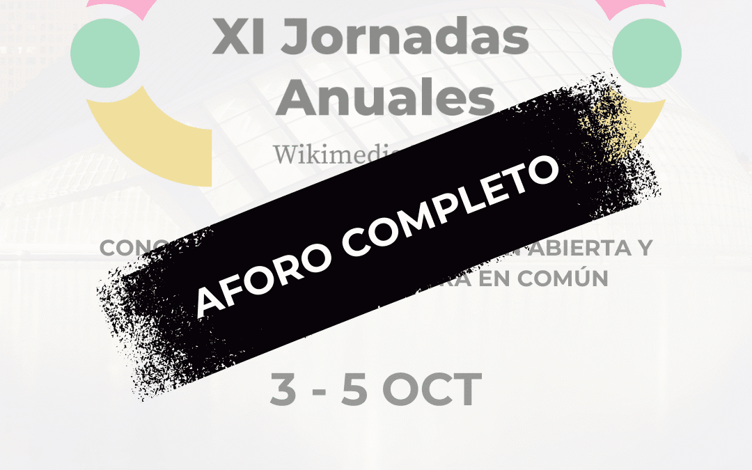 ¡Cerramos inscripciones para las XI Jornadas Anuales de Wikimedia España! 