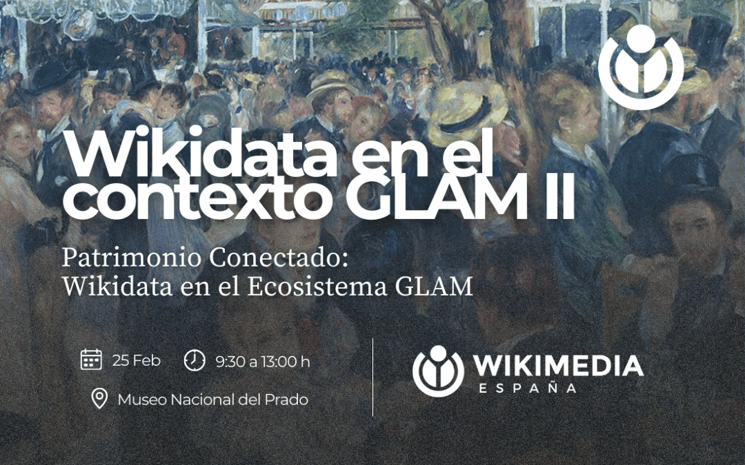 Save the Date | Wikidata en el contexto GLAM II: Patrimonio Conectado